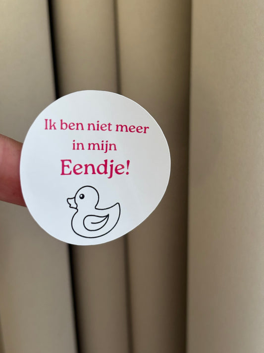 Ronde stickers ‘Ik ben niet meer in me eendje!’